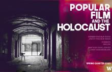 Spring 23: Popular Film and the Holocaust Spring 23: Popular Film and the Holocaust